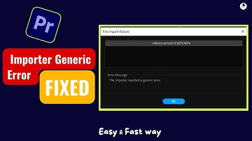 Finally I Find How to Fix PREMIERE PRO IMPORTER GENERIC ERROR