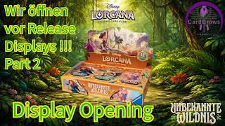 NEUES Set UNBEKANNTE WILDNIS - Bessere Pullrate?! | Disney Lorcana Set 12 | Display Opening Part 2