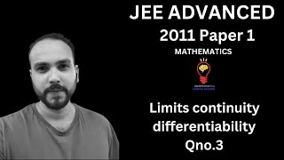 JEE ADVANCED 2011 PAPER 1 LIMITS CONTINUITY AND DIFFERENTIABLITY QUESTION 3