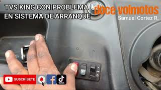 TVS KING CON PROBLEMA EN SISTEMA DE ARRANQUE