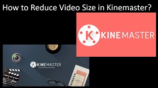 How to Reduce Video File Size using Kinemaster | Tutorial screenshot 5