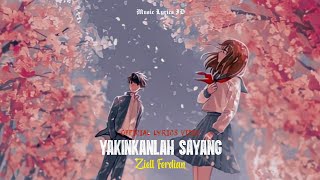 Ziell Ferdian - Yakinkanlah Sayang | Lyrics