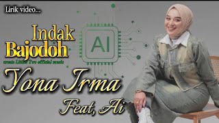 Download Lagu YONA IRMA ft Ai - INDAK BAJODOH [OFFICIAL MUSIC VIDEO]  MP3