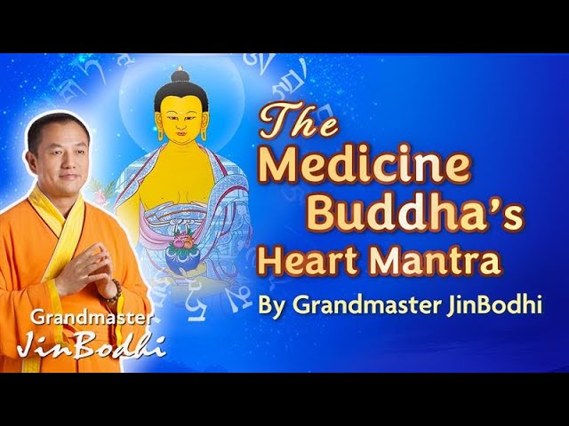 The Medicine Buddha’s Heart Mantra #ByGrandmasterJinBodhi