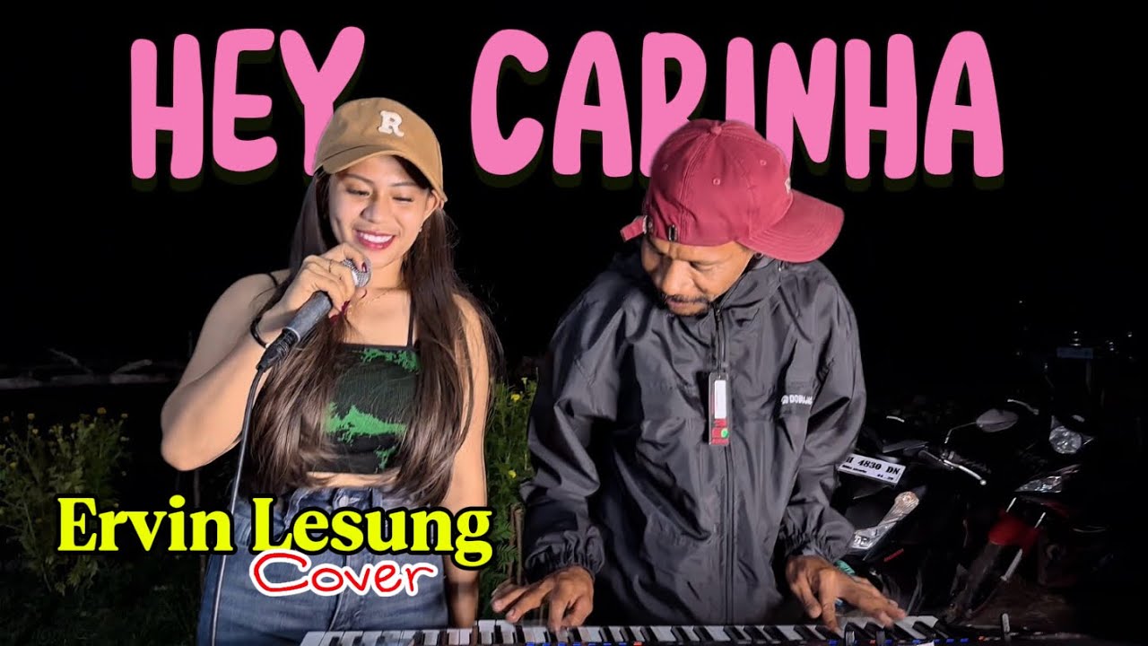 HEY CARINHA || ERVIN LESUNG || Cover 
