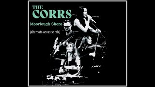 the corrs - Moorlough Shore (alternate acoustic mix)