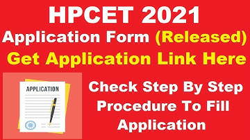HPCET 2021 Application Form (Released) - How To Fill HP CET Application Form 2021