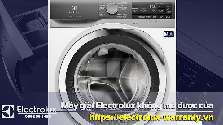 Máy giặt electrolux lỗi không mở được cửa năm 2024