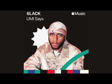 6LACK - UMI Says (Official Audio)