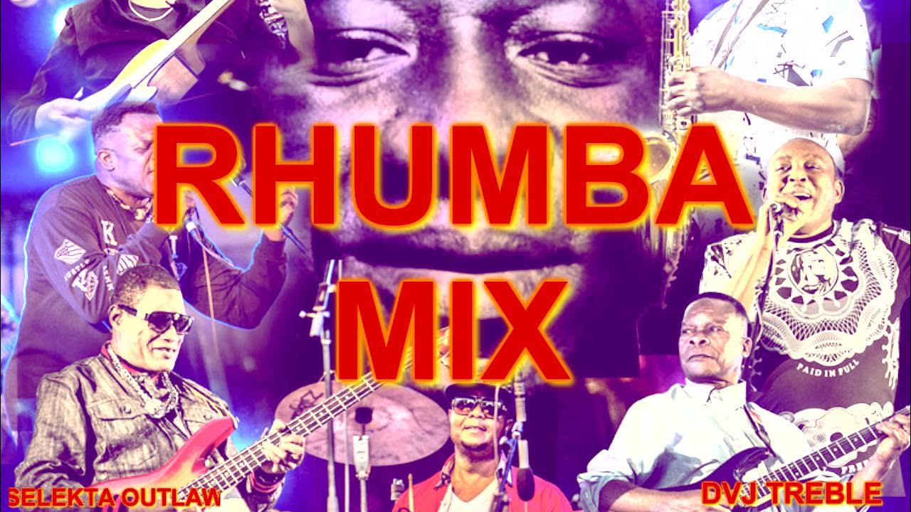 RHUMBA MIX 2021 1HRS NONSTOP SELEKTA OUTLAW DJ TREBLE KOFFI OLOMIDE