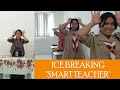 Ice breaking smart teacher