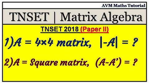 TNSET | Matrix Algebra | Symmetric & Skew Symmetric Matrix | determinant value of kA | in Tamil