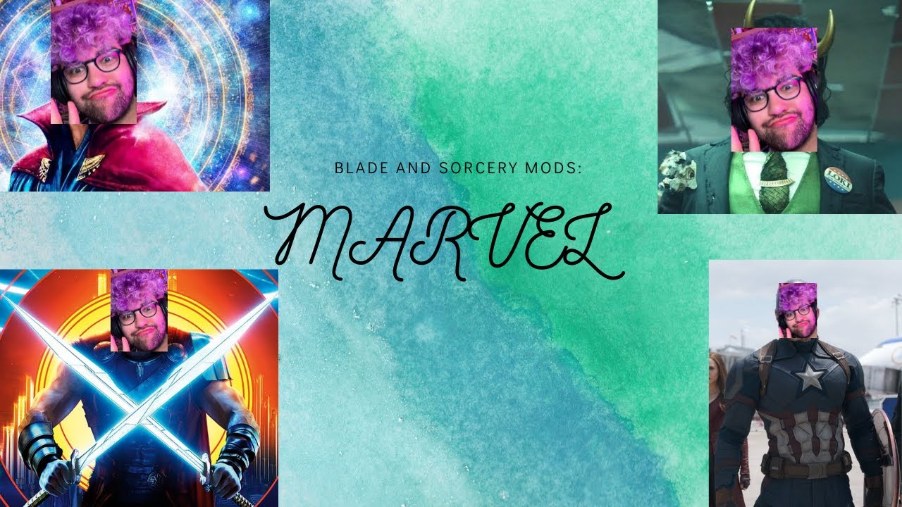 BLADE AND SORCERY MARVEL MODS YouTube