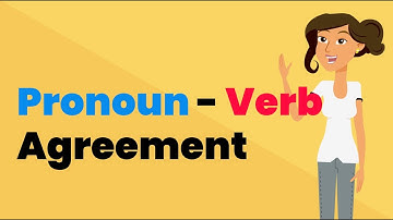 Pronoun-Verb Agreement / Subject-Verb Agreement