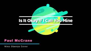 Is It Okay If I Call You Mine - Nino Obenza Cover | LYRICS 🎤🎶