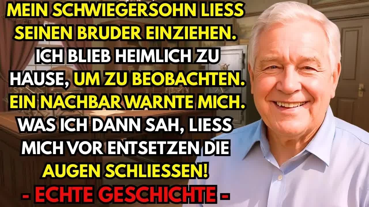 Schwager fragte, ob sein Bruder bei uns wohnen könne  Ich beobachtete sie und entdeckte
