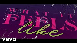 Video thumbnail of "Toby Romeo, YouNotUs - What It Feels Like (Lyric Video)"