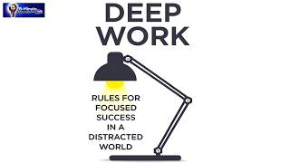 Deep Work ! Rules for Focused Success in a Distracted World : Summary and Review ! Cal Newport