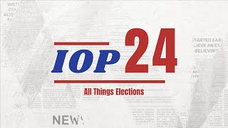IOP 24: All Things Elections