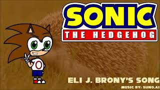 Sonic The Hedgehog - Eli J. Brony's Song