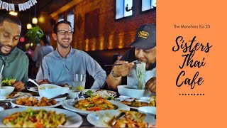 The Munchiez Ep 23 - Sisters Thai Cafe *FOOD REVIEW