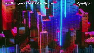 Leon Bridges - Watch You Dance (Lyrics)