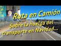 Ruta en camión. Sobre la huelga del transporte en Navidad...