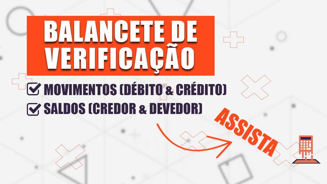 aprenda-a-fazer-um-balancete-de-verifica-o-contabilidade-exercic-o