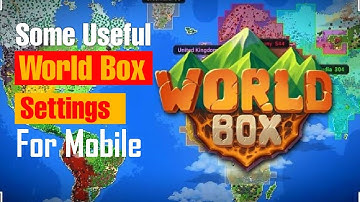 Some Useful World Box Settings for Mobile | Enable Dev Tools and Fast Spawn