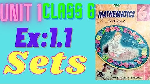 Unit 1 Set Exercise 1.1 class 6 math sindh textbook board |Introduction to sets | Sets | STTB