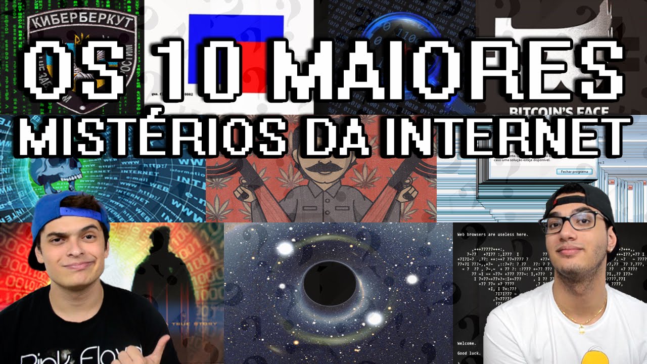 OS 10 MAIORES MISTÉRIOS DA INTERNET vc sabia que eu te amo