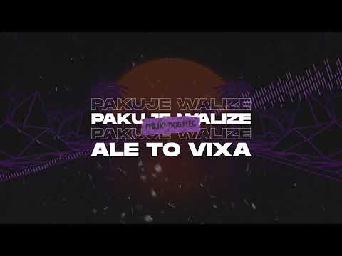 PAKUJE WALIZE ale to VIXA (Majki Bootleg)