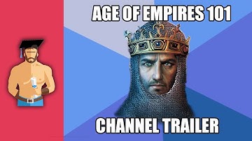 Channel Trailer - Age of Empires 101