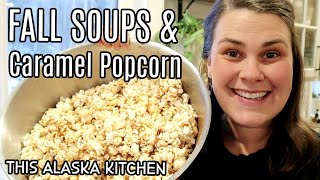 FALL FAVORITES!!  Butternut Squash & Potato Soup + Caramel Popcorn RECIPES