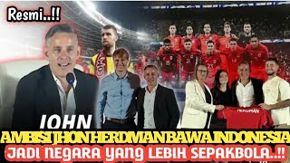 JHON HERDMAN'S AMBITIONS TO BRING INDONESIA A MORE FOOTBALL-LIKE COUNTRY..!!