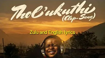 Tholukuthi (clap song)- Jazzworx & Thukuthela ft MaWhoo, GL_Ceejay (Zulu and English lyrical video) Tholukuthi (clap song)- Jazzworx & Thukuthela ft MaWhoo, GL_Ceejay (Zulu and English lyrical video)