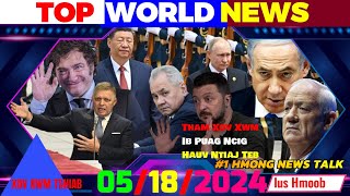 5/18/2024 💢top world news 🎯urraine vim mekas tsis pub tua russia - rog israel tsis muaj chaw xaus