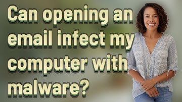 Can opening an email infect my computer with malware?