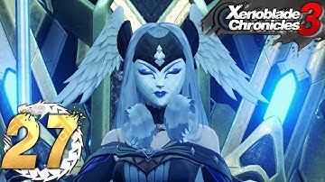 Xenoblade Chronicles 3 - Part 27 - The Queen of Keves