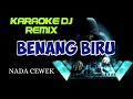 DJ BENANG BIRU - KARAOKE DJ REMIX NADA CEWEK COVER KORG PA700