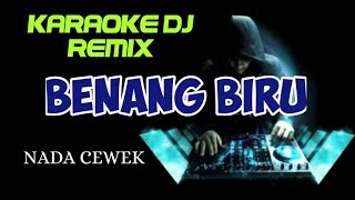 DJ BENANG BIRU - KARAOKE DJ REMIX NADA CEWEK COVER KORG PA700