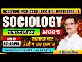 ASSISTANT PROFESSOR, UGC NET, VARG-1 समाज पर उद्योग का प्रभाव SOCIOLOGY BY DR. SHIVAKANT MISHRA