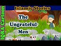 The ungrateful men  leper bald and blind man  islamic stories  hadith stories  islamic cartoon