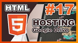 HTML Dasar - 17 - Cara Hosting Menggunakan Google Drive