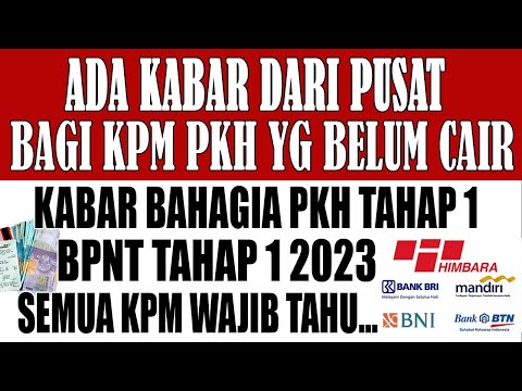 kabar-bahagia-bi-himbara-pkh-tahap-1-2023-pkh-hari-ini-info-pkh-terbaru-hari-ini-2023
