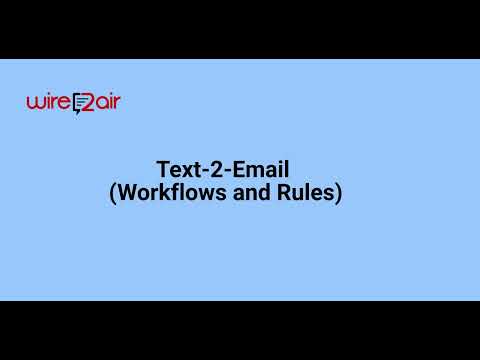 Text 2 Email Workflows & Rules - video from TXTImpact