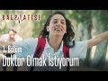 Doktor olmak istiyorum - Kalp Atışı 1. Bölüm