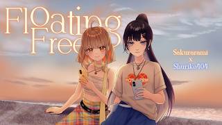 【COVER】Floating Free【Sakurarami x Shuriko】