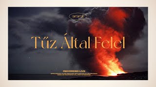 Tűz Által Felel | Ararat Worship | Lyrics Video