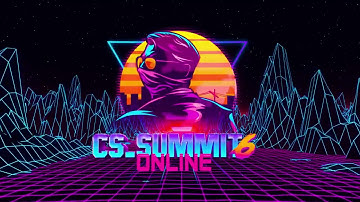 cs_summit 6 Online - Intro